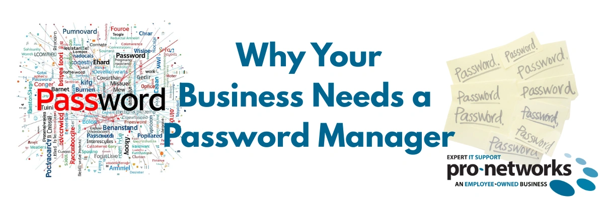 Why Your Business Needs A Password Manager