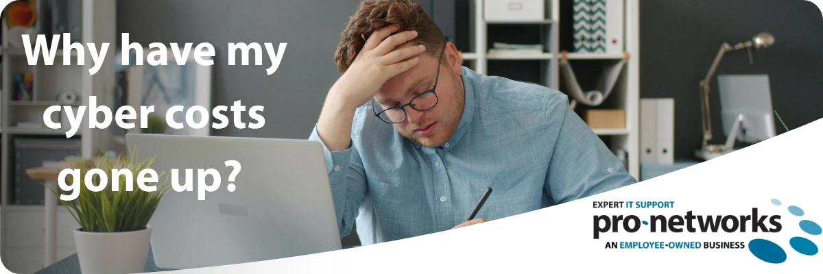 Why Have My Cyber Costs Gone Up?