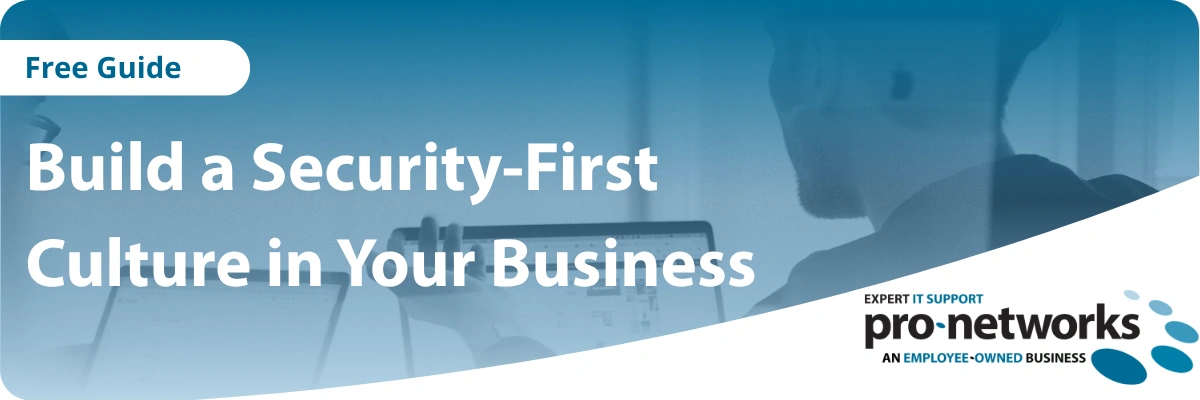 Build a Security-First Culture in Your Business