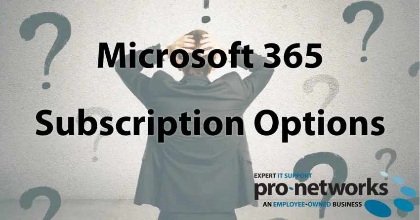 Microsoft 365 Subscription Options