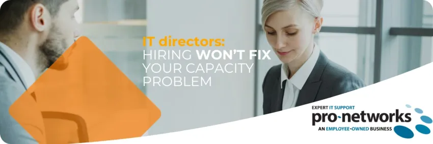 Why IT Teams Need More Capacity, Not Just Staff