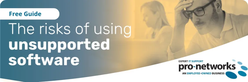 The Risks of Using Unsupported Software