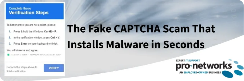 The Fake CAPTCHA Scam That Installs Malware in Seconds