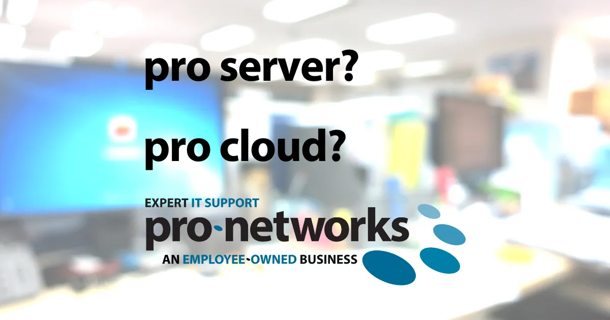 Pro-Server? Pro-Cloud? Pro-Networks